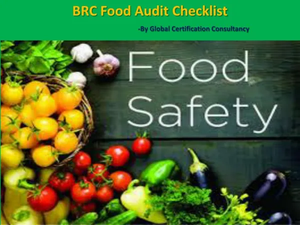 BRC Food Audit Checklist Presentation by Certificationconsultancy.com
