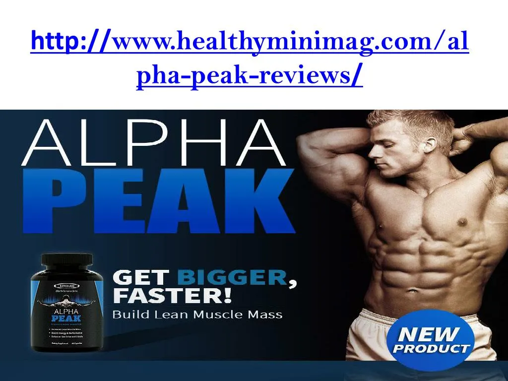 http www healthyminimag com alpha peak reviews