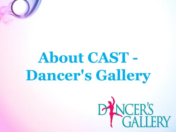 About CAST - Dancer's Gallery