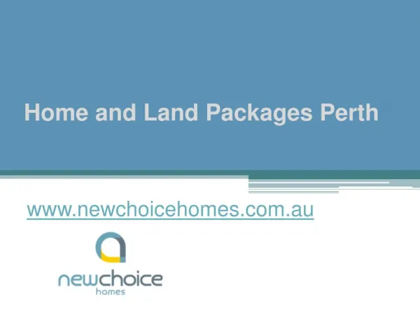Home and Land Packages Perth - www.newchoicehomes.com.au