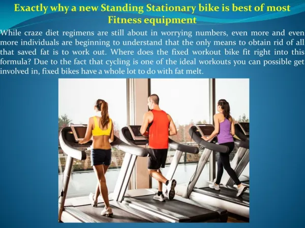 Exactly why a new Standing Stationary bike is best of most Fitness equipment