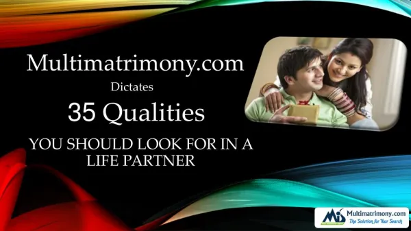 Multimatrimony.com Dictates 35 Qualities you should look for in a Life Partner