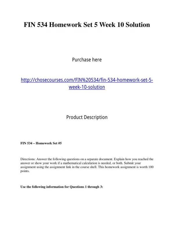 Purchase here http://chosecourses.com/FIN 534/fin-534-homework-set-5-week-10-solution Product Description FIN 534 –