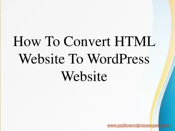 HTML to WordPress Conversion by PSDtoWordPressExpert