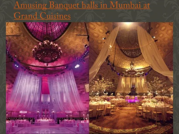 Amusing Banquet halls in Mumbai at Grand Cuisines