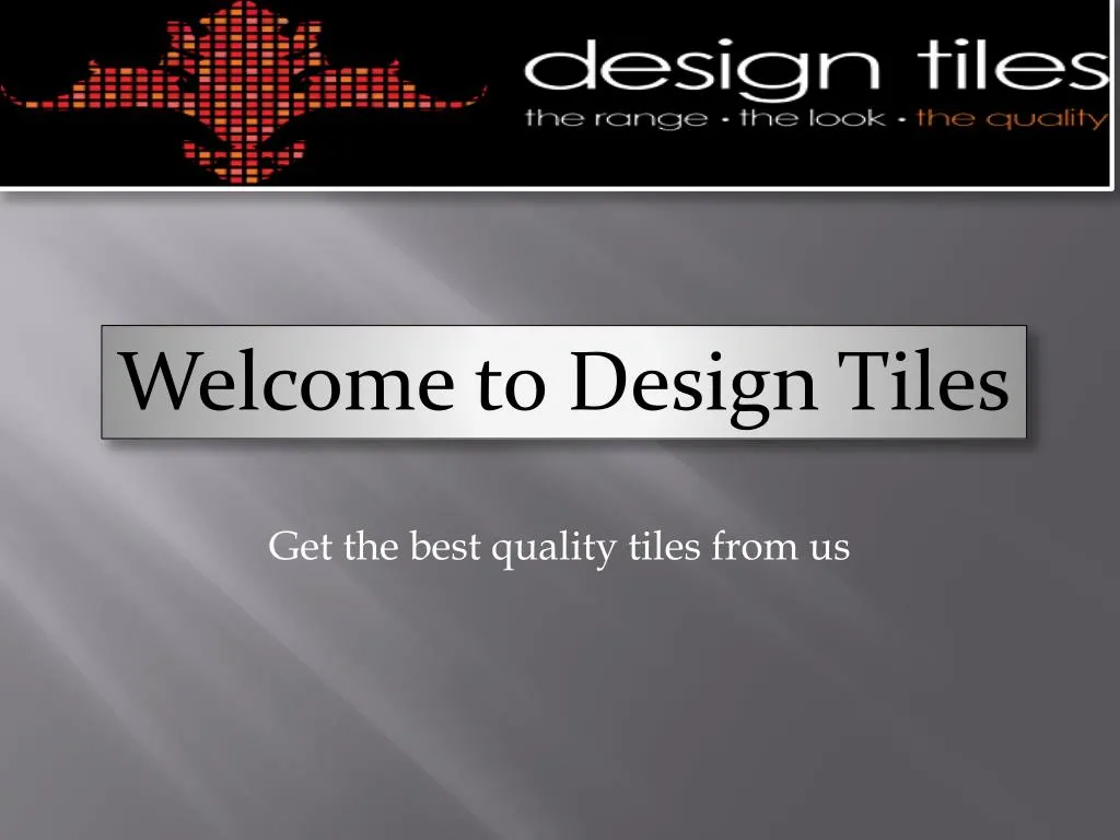get the best quality tiles from us