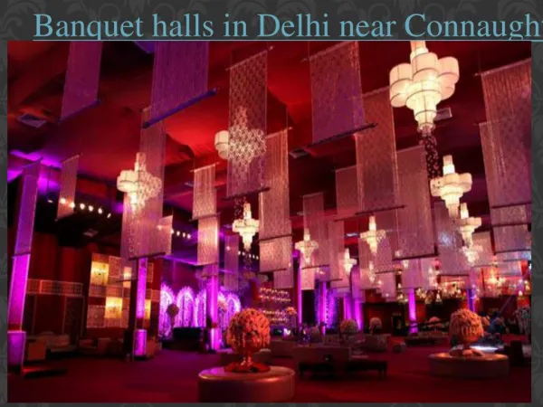 Banquet halls in delhi near connaught place