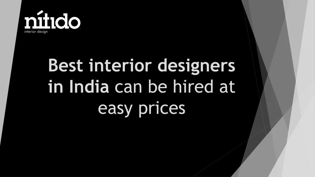 best interior designers in india can be hired at easy prices
