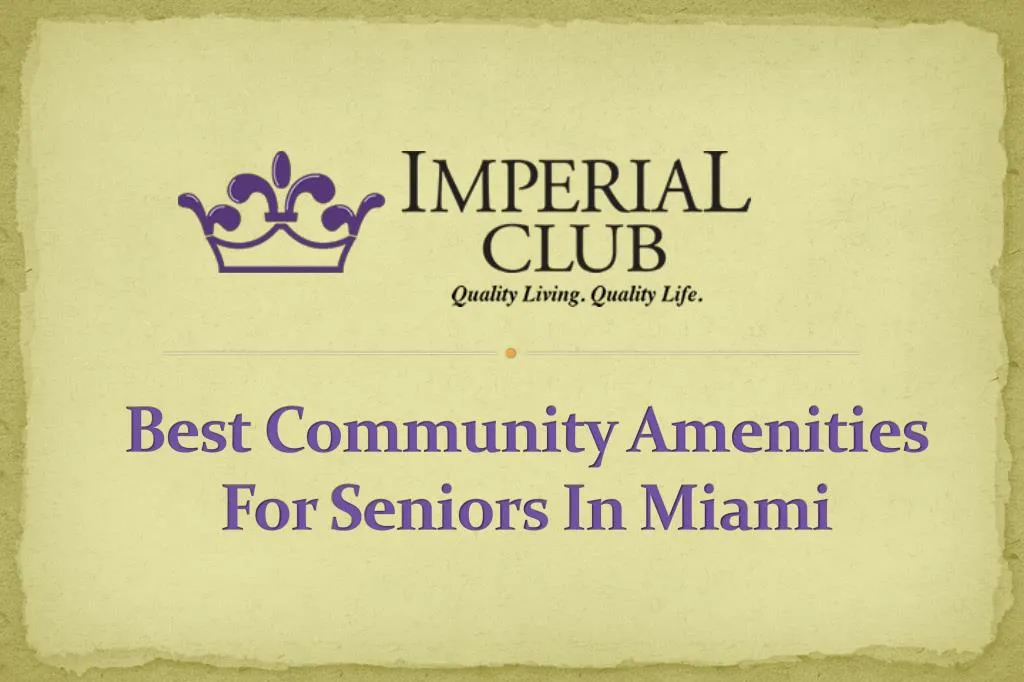 best community amenities for seniors in miami