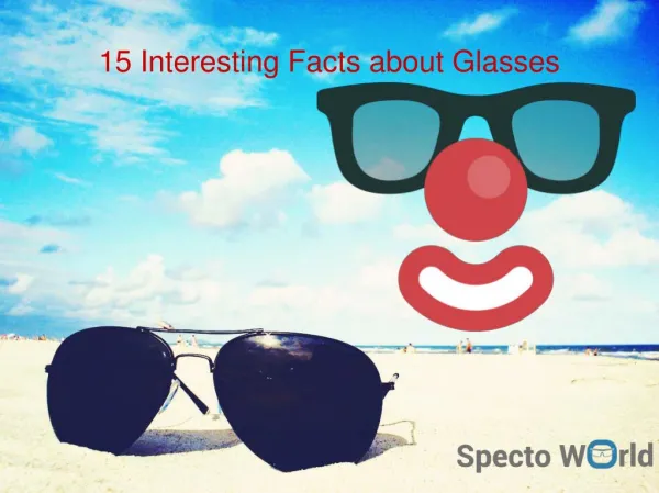 15 Interesting Facts about Glasses