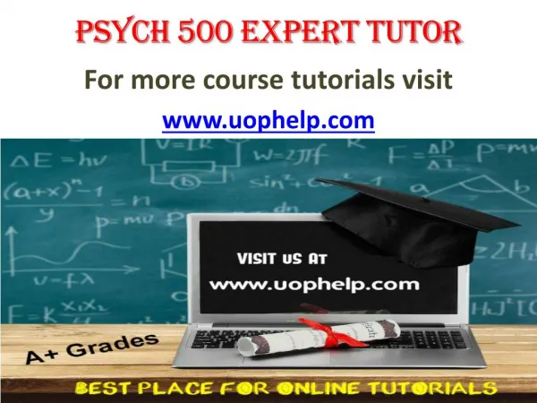 PSYCH 500 expert tutor/ uophelp