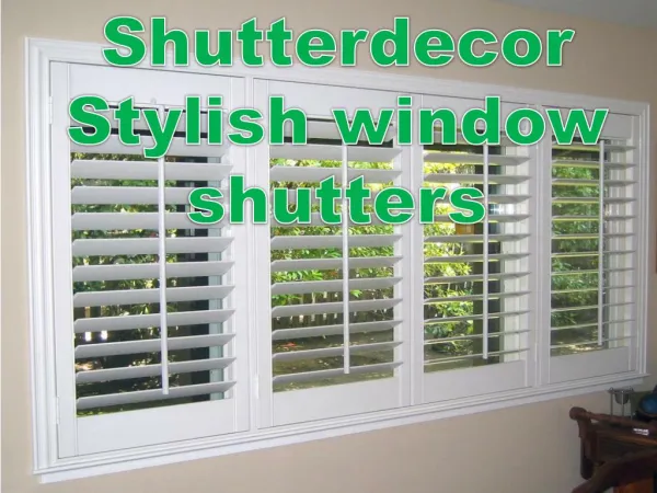 Shutterdecor Stylish window shutters