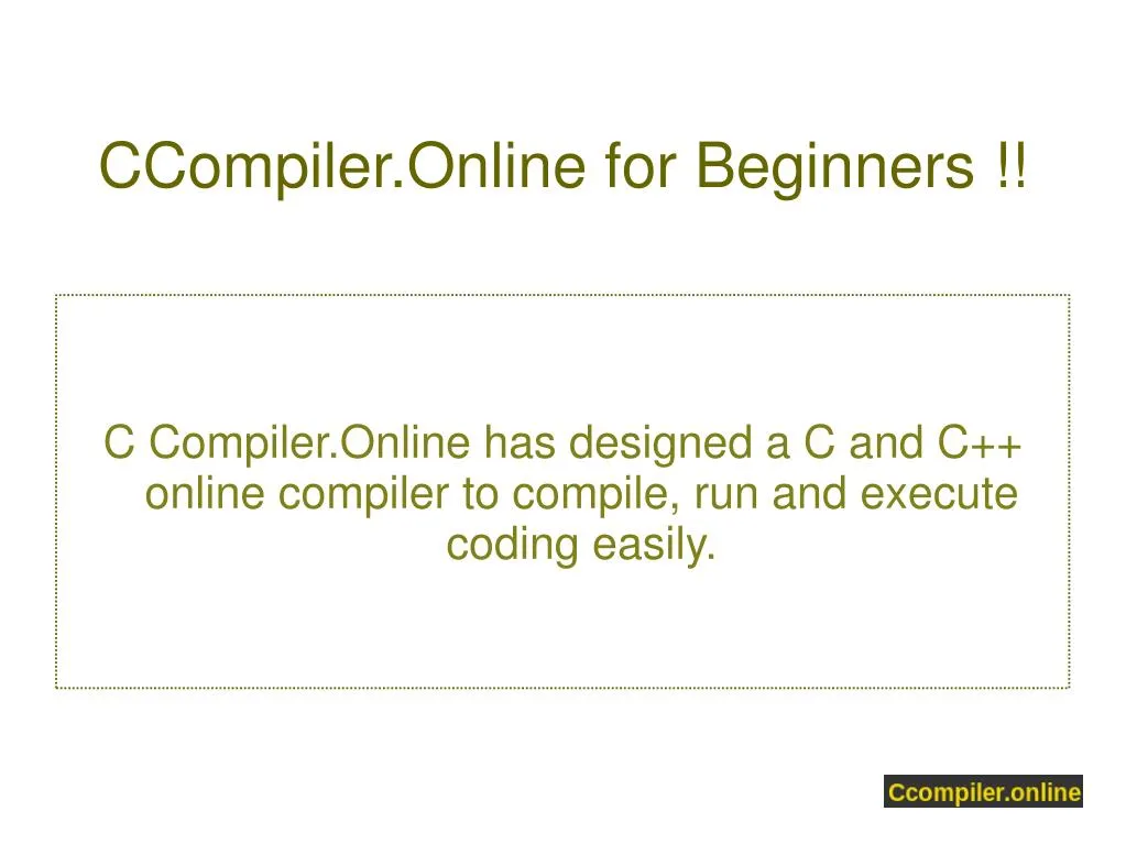 c compiler online has designed a c and c online compiler to compile run and execute coding easily