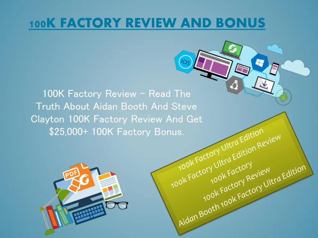 100k factory review and bonus