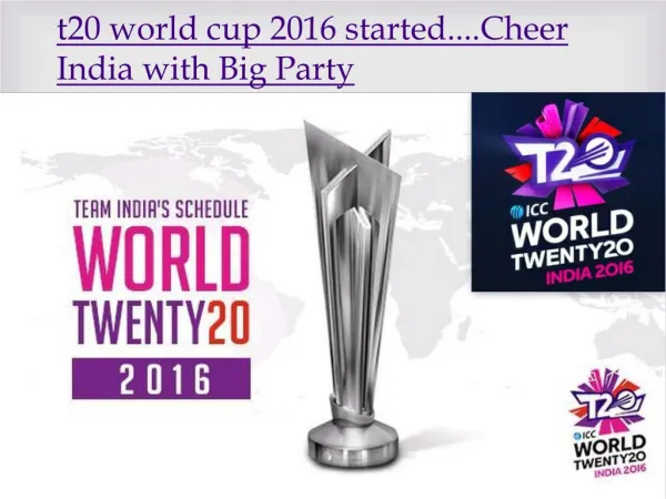 t20 World Cup 2016 Started....Cheer India With Big Party