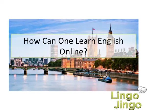How Can One Learn English Online - Lingo Jingo