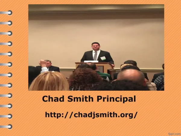 Chad Smith Principal | Slides, Text and Images