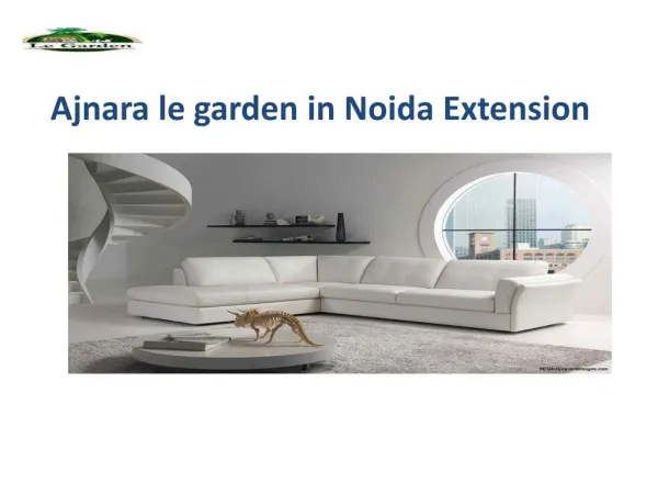 Ajnara le garden project in noida extension