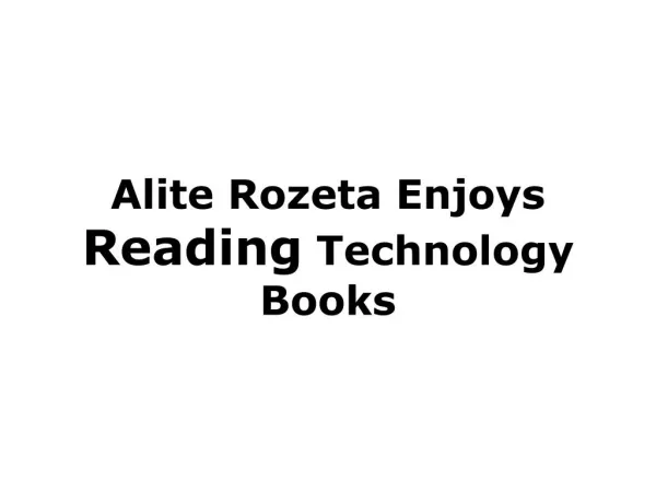 Alite Rozeta Enjoys Reading Technology Books