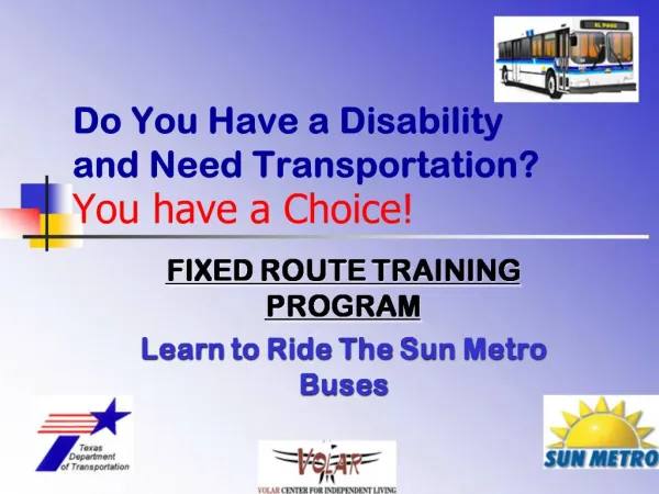 Do You Have a Disability and Need Transportation You have a Choice