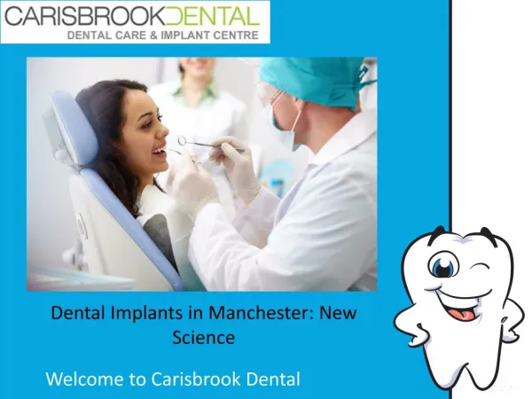 Dental Implants in Manchester: New Science