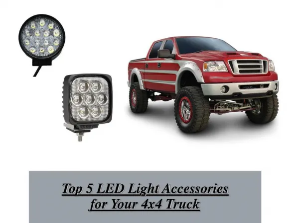 Top 5 LED Light Accessories for Your 4x4 Truck