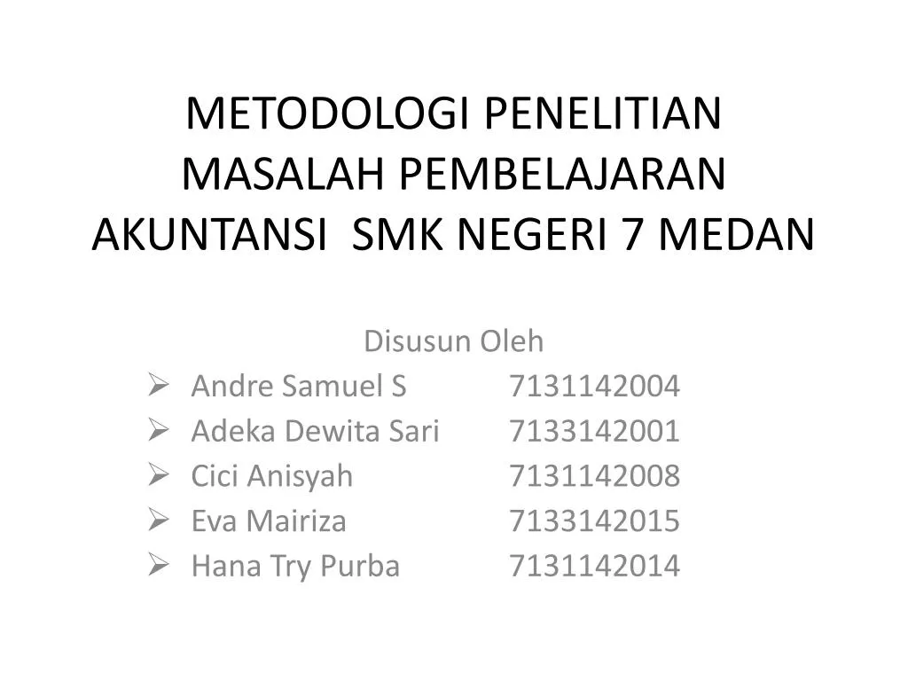 metodologi penelitian masalah pembelajaran akuntansi smk negeri 7 medan