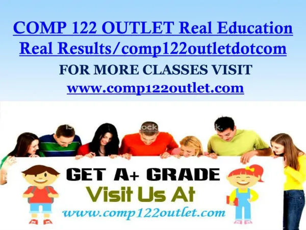 COMP 122 OUTLET Real Education Real Results/comp122outletdotcom