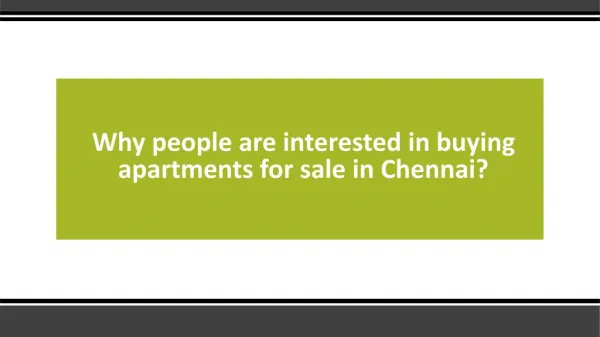 Why people are interested in buying apartments for sale in Chennai?
