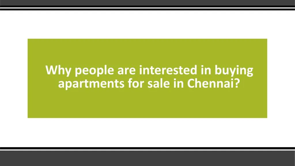 why people are interested in buying apartments for sale in chennai