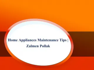 Home Appliances Maintenance Tips | Zalmen Pollak - slide 1