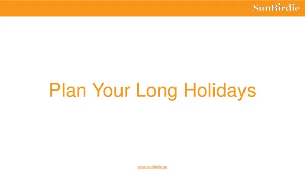 Plan Your Long Holidays