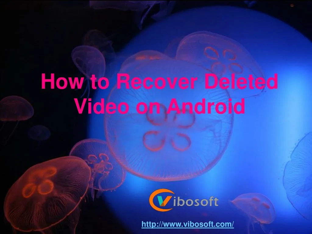 how to r ecover d eleted v ideo on a ndroid