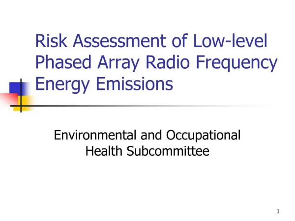 Risk Assessment of Low-level Phased Array Radio Frequency Energy Emissions