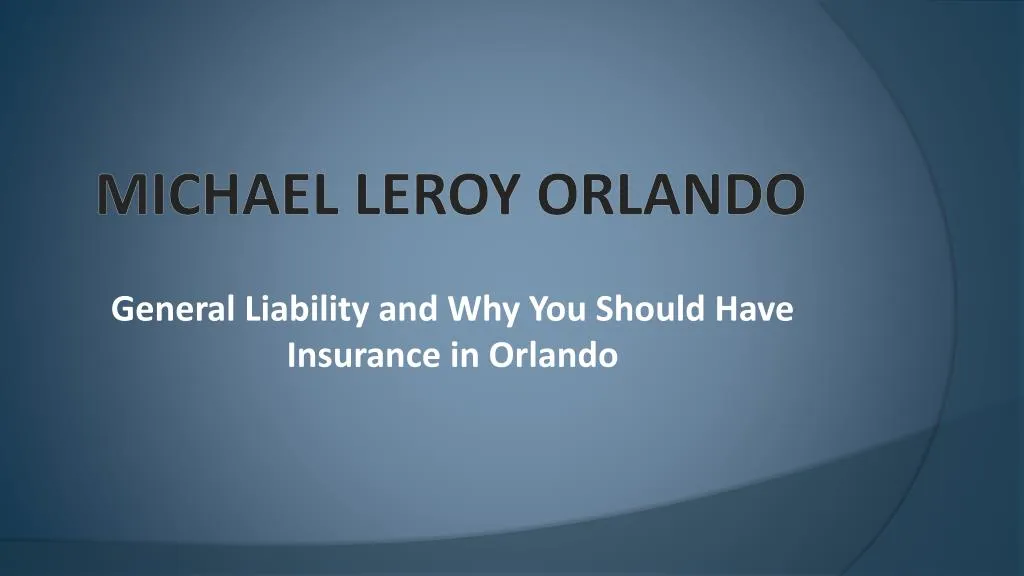 general liability and why you should have insurance in orlando