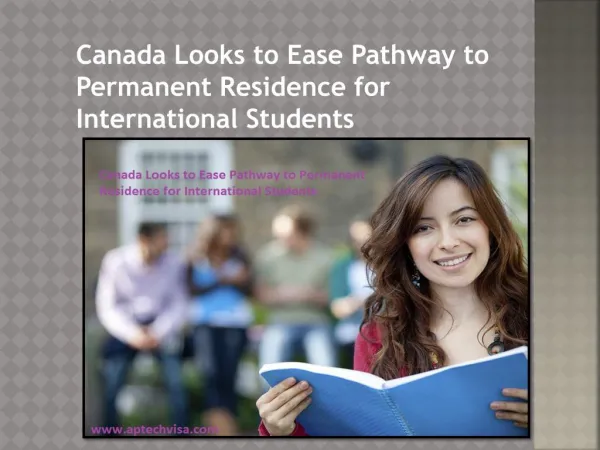 Canada Looks to Ease Pathway to Permanent Residence for International Students