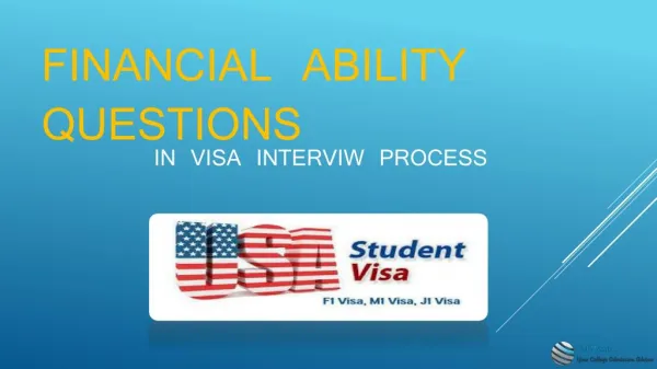 Financial Ability Question - Time of VISA Interview Process