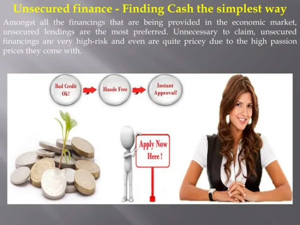 Unsecured finance Finding Cash the simplest way