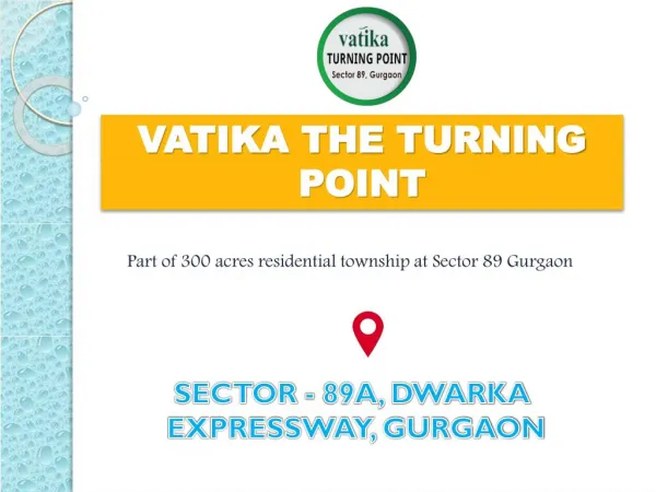 vatika The Turning Point offers 2 bhk flats in Dwarka Expressway
