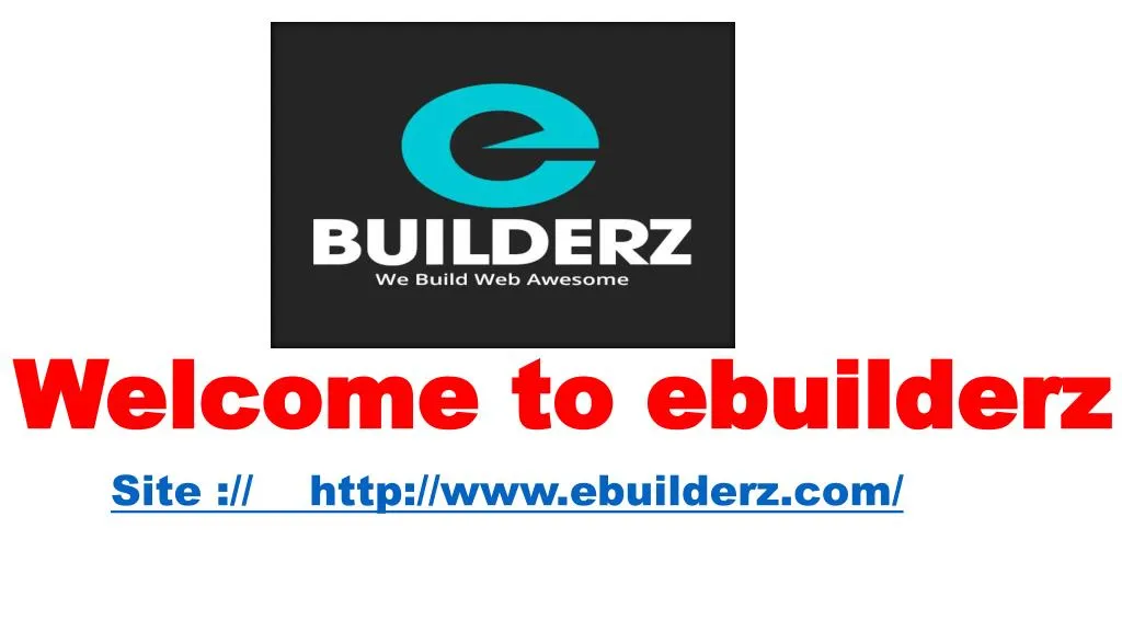 welcome to e builderz