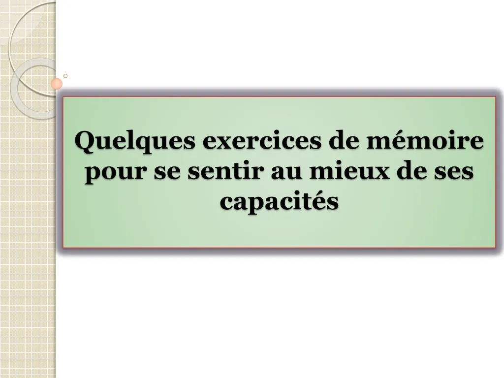 quelques exercices de m moire pour se sentir au mieux de ses capacit s