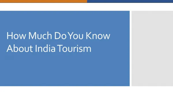 How much do you know about tourism in Inida