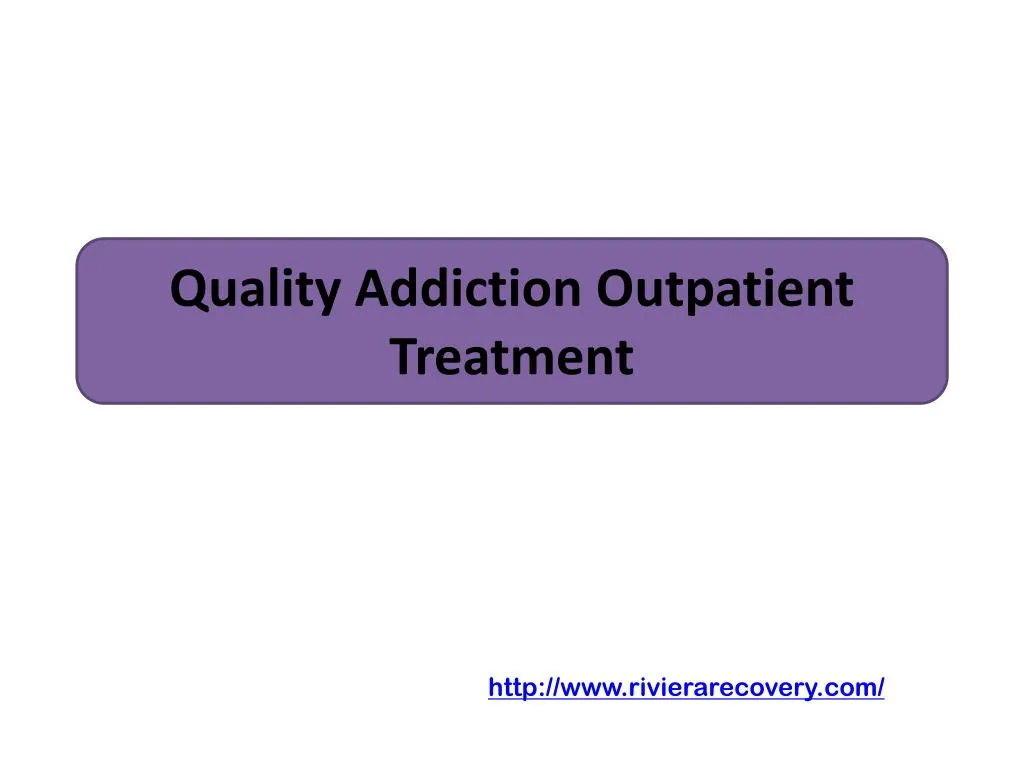 quality addiction outpatient treatment