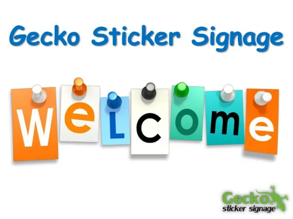 Gecko Sticker Signage- Efficient Tool to Promote Brands