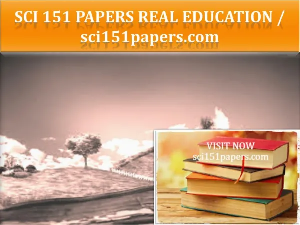 SCI 151 PAPERS Real Education - sci151papers.com