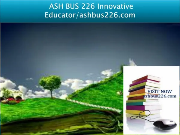 ASH BUS 226 Innovative Educator/ash bus226.com