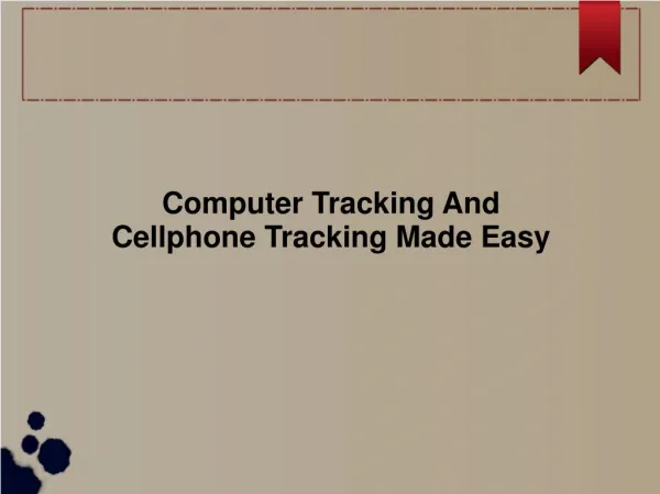 Computer Tracking And Cellphone Tracking Made Easy