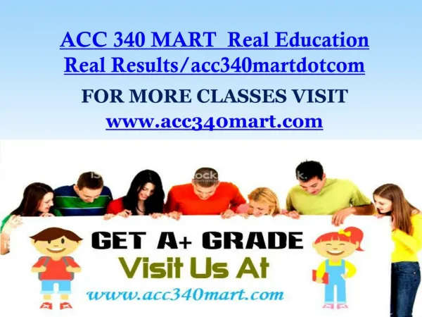 ACC 340 MART Real Education Real Results/acc340martdotcom