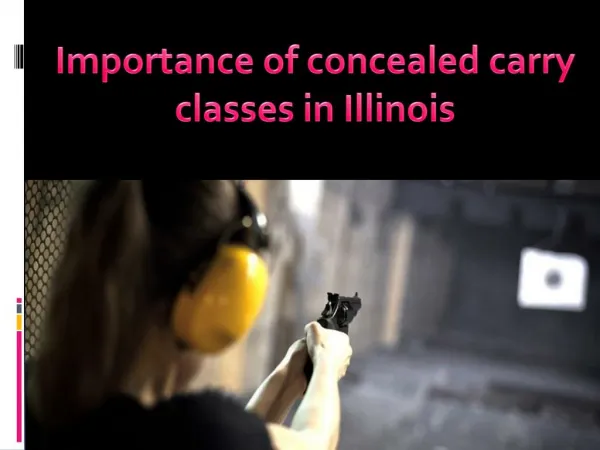 Importance of concealed carry classes in Illinois