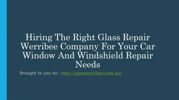 Hiring The Right Glass Repair Werribee Company For Your Car Window And Windshield Repair Needs